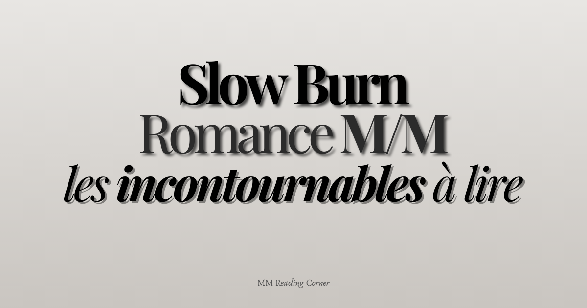 Slow-burn romance M/M : les meilleures romances à lire absolument