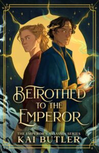 emperors assassin tome 1 betrothed to the emperor 5627965