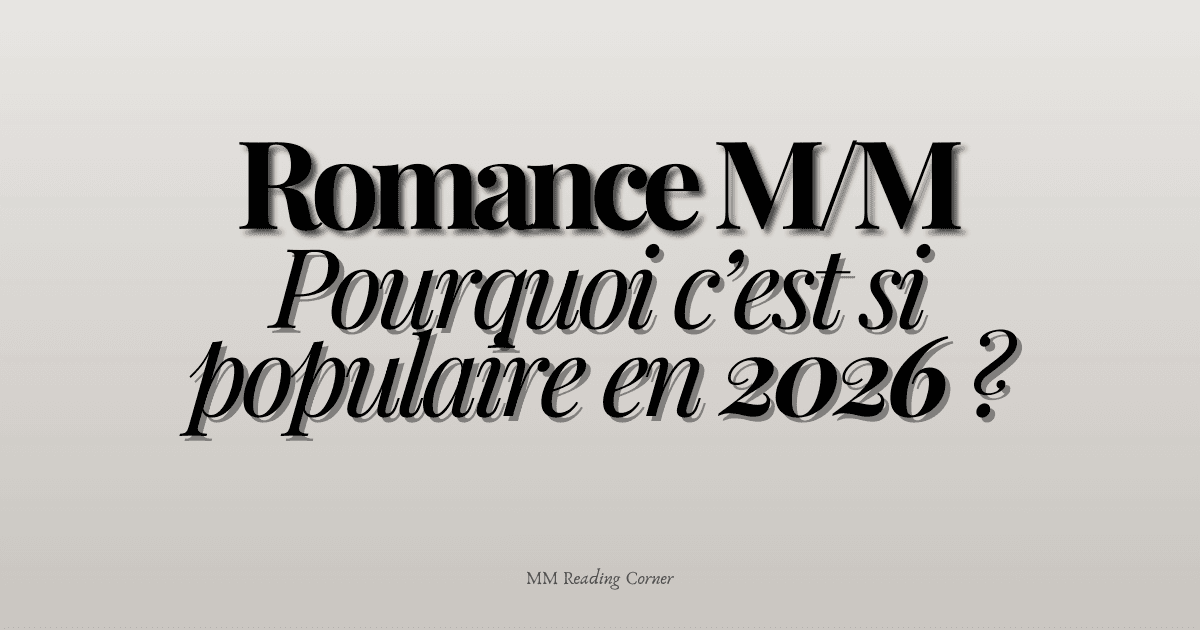 Pourquoi la romance M/M est si populaire en 2026 ?
