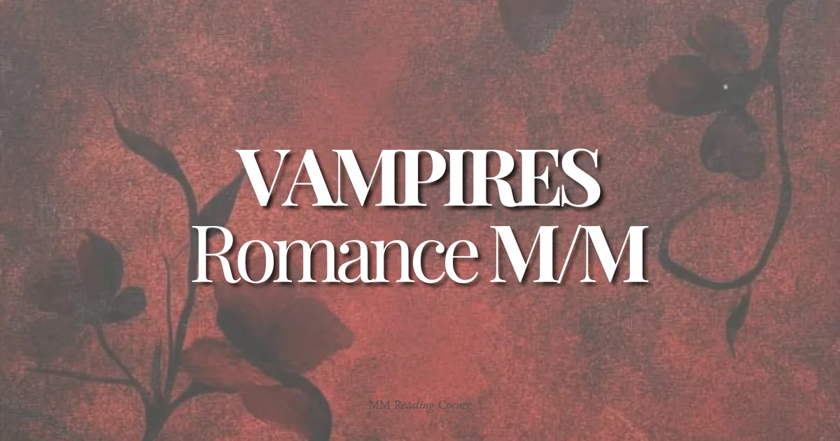 Romance vampire M/M : 17 livres incontournables à dévorer