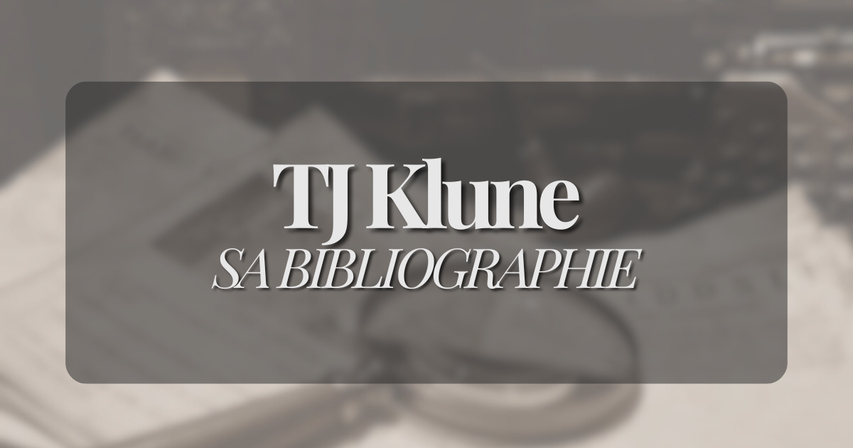 TJ Klune : le guide complet de tous ses romans