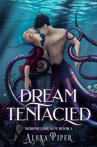 Couverture Dream Tentacled Tome 1 — Alexa Piper