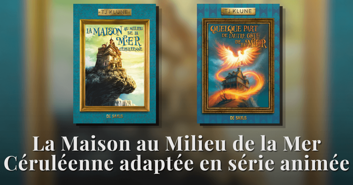 La Maison au Milieu de la Mer Céruléenne – Série animée Warner Bros.