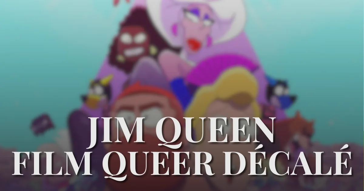 Jim Queen : le film d&rsquo;animation queer qui sort le 17 juin 2026