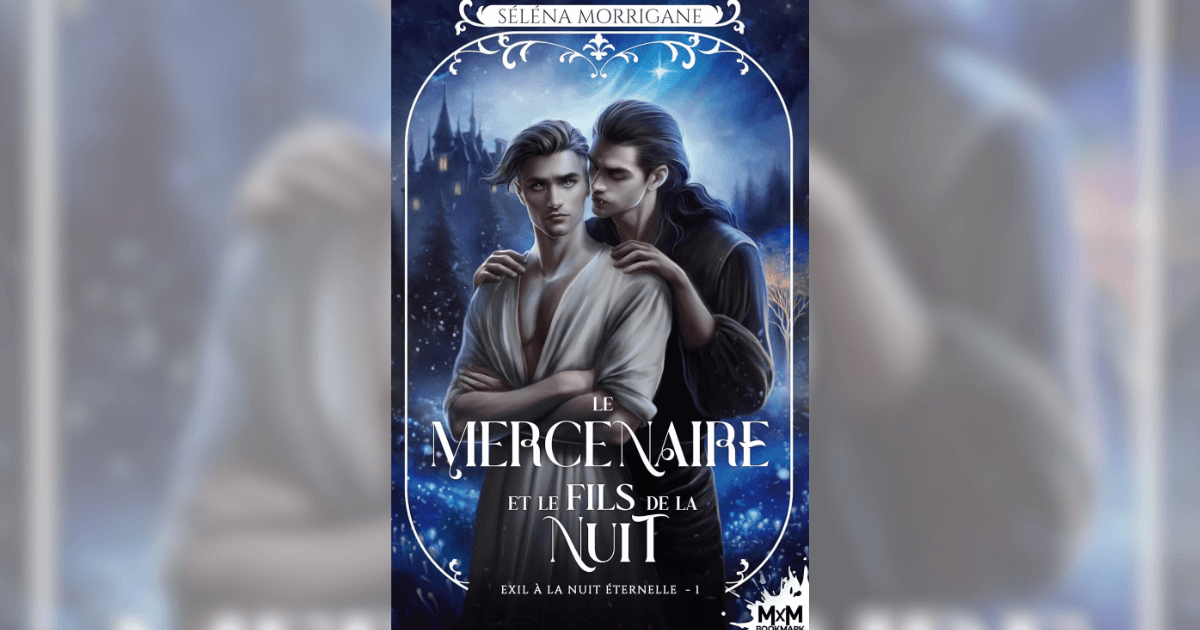 Exil à la Nuit Éternelle T1 – Séléna Morrigane : avis