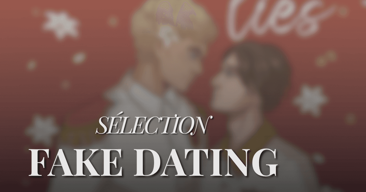 Fake dating MM : 14 romances quand le faux couple devient vrai
