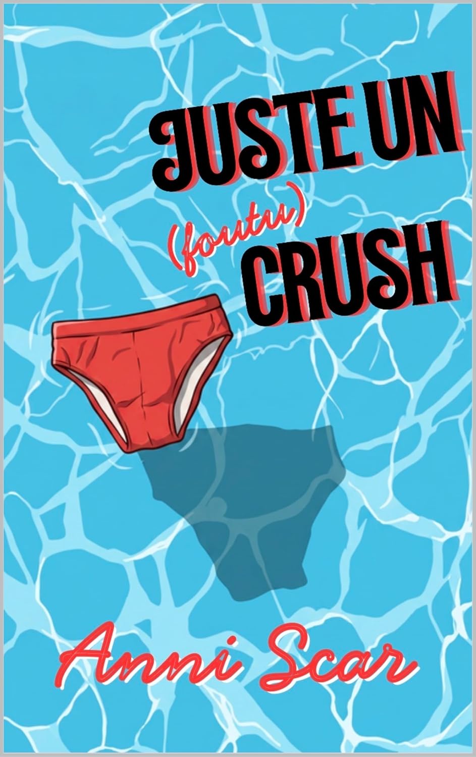 Couverture Juste un f**** crush de Anni Scar