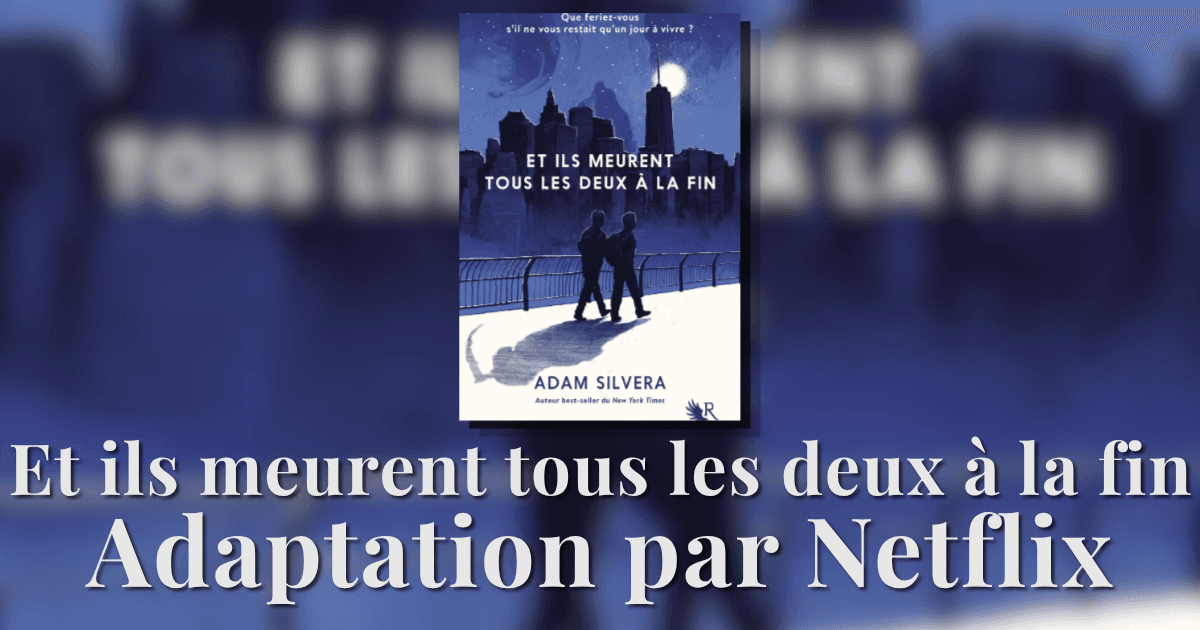 Et ils meurent tous les deux à la fin : la série Netflix