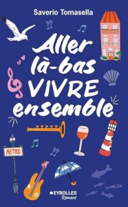Couverture Aller là-bas vivre ensemble