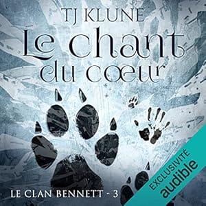 Couverture du livre audio Le chant du cœur, Le clan Bennett 3 de T.J. Klune
