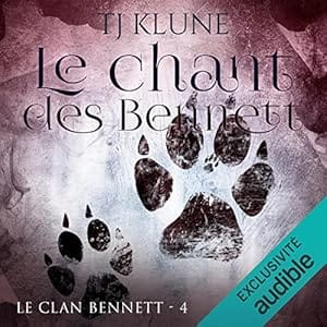 Couverture du livre audio Le chant des Bennett, Le clan Bennett 4 de T.J. Klune