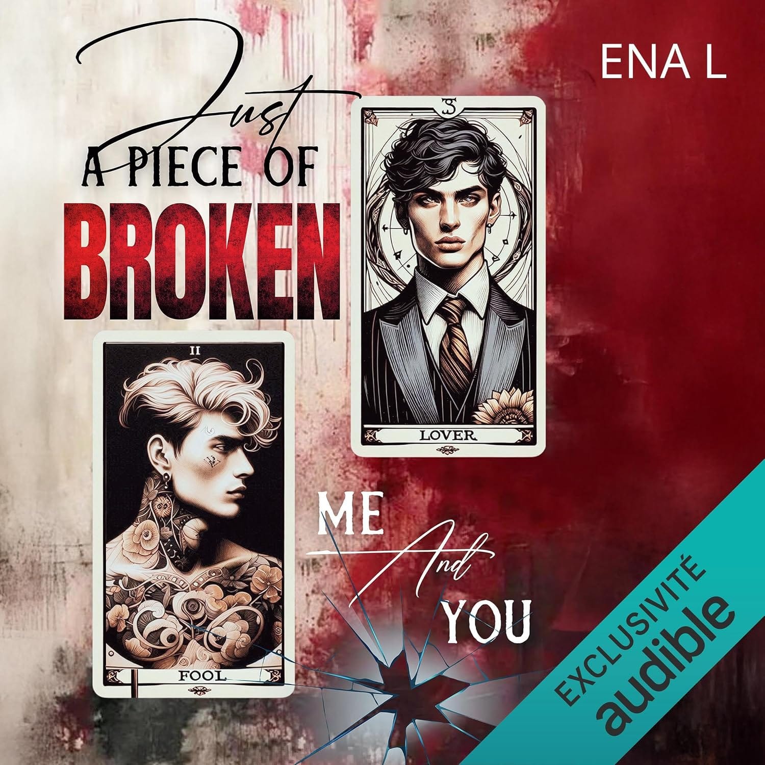 Couverture du livre audio Just a Piece of Broken Me and You de Ena L.
