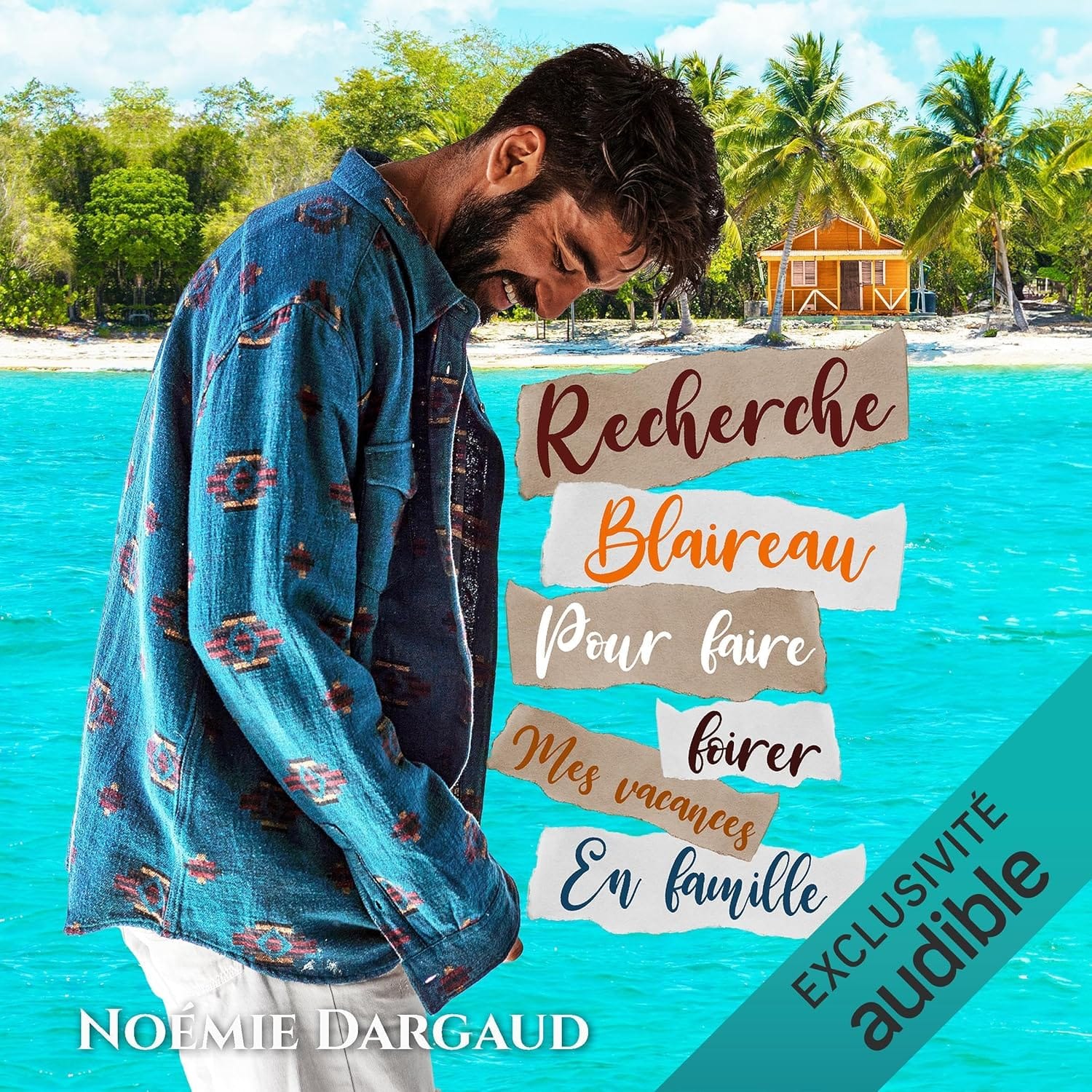 Couverture du livre audio Recherche Blaireau pour foirer mes vacances en famille de Noémie Dargaud