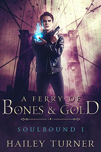 A Ferry of Bones and Gold by Hailey Turner, urban fantasy MM romance with a werewolf