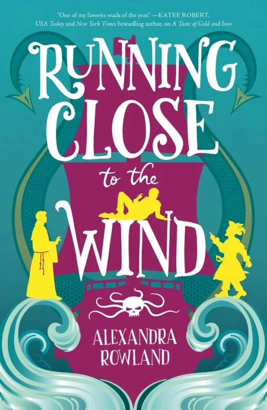 Running Close to the Wind by Alexandra Rowland, queer pirate fantasy book cover