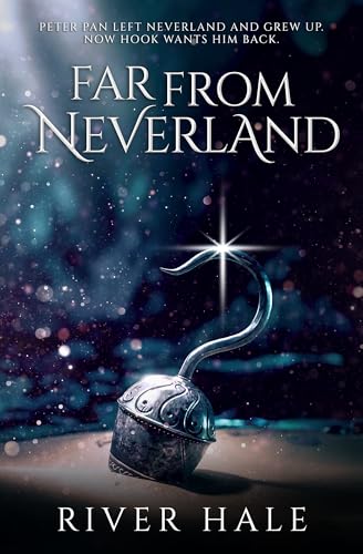Far From Neverland by River Hale, MM Peter Pan retelling pirate romance book cover