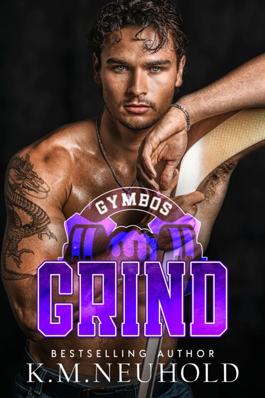 Grind by K.M. Neuhold, Gymbos book 3