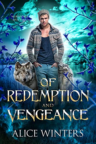 Of Redemption and Vengeance by Alice Winters, Winsford Shifters book 3