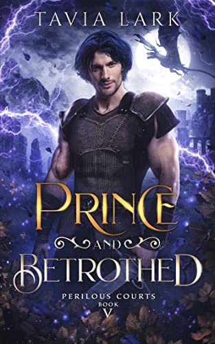 Prince and Betrothed, Perilous Courts book 5