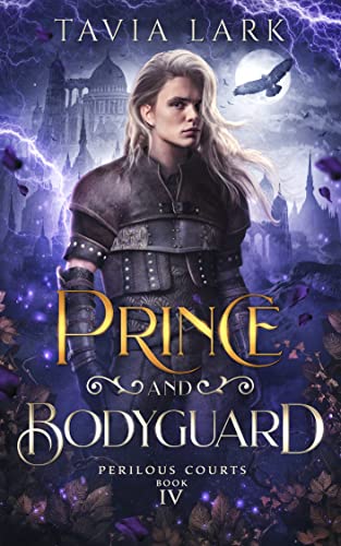 Prince and Bodyguard, Perilous Courts book 4