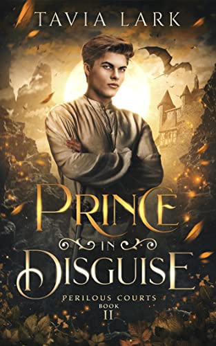 Prince in Disguise, Perilous Courts book 2