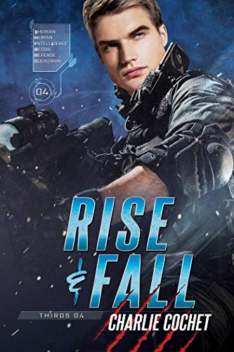 Rise & Fall by Charlie Cochet, THIRDS book 4