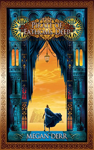 The Pirate of Fathoms Deep by Megan Derr, MM pirate fantasy romance book cover