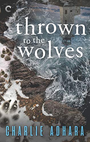 Thrown to the Wolves by Charlie Adhara, Big Bad Wolf book 3