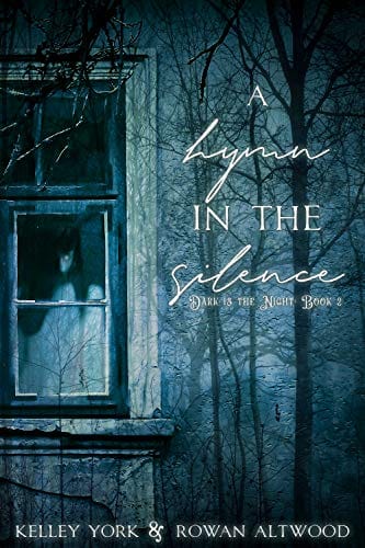 A Hymn in the Silence by Kelley York and Rowan Altwood, Dark Is the Night book 2, gothic MM book cover