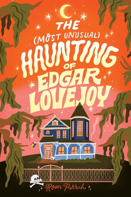 The Most Unusual Haunting of Edgar Lovejoy by Roan Parrish, MM ghost romance book cover