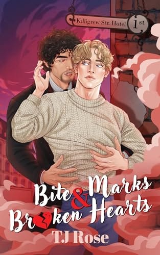 Bite Marks and Broken Hearts by TJ Rose, Killigrew Street book 1, MM vampire romance book cover