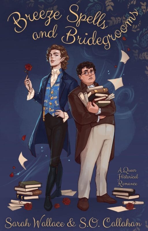 Breeze Spells and Bridegrooms by Sarah Wallace and S.O. Callahan, queer Regency fantasy book cover