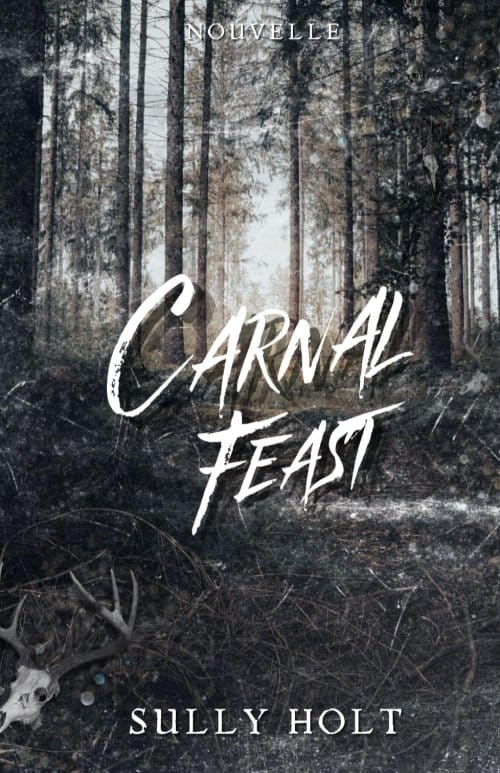 Carnal Feast de Sully Holt, nouvelle dark fantasy MM