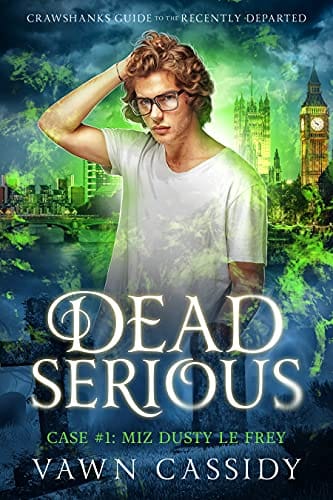 Dead Serious Case 1 Miz Dusty Le Frey by Vawn Cassidy, MM ghost mystery book cover