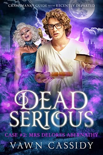 Dead Serious Case 2 Mrs Delores Abernathy by Vawn Cassidy, MM ghost mystery book cover