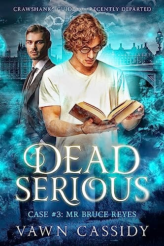 Dead Serious Case 3 Mr Bruce Reyes by Vawn Cassidy, MM ghost mystery book cover