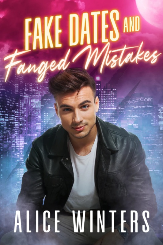 Fake Dates and Fanged Mistakes by Alice Winters, MM vampire and werewolf romance book cover