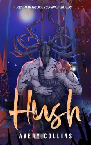 Hush by Avery Collins, Mayhem Manuscripts Cryptids, MM monster romance book cover