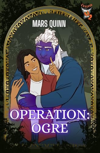 Operation: Ogre by Mars Quinn, Creepin U Season 2, MM monster romance book cover