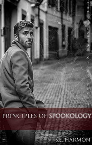 Principles of Spookology by S.E. Harmon, The Spectral Files book 2, MM ghost romance book cover