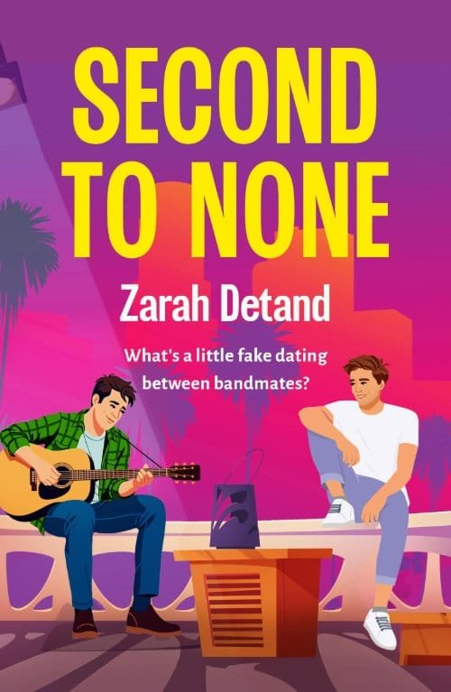 Second to None by Zarah Detand, MM rockstar fake dating romance book cover