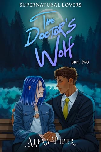 The Doctor's Wolf Part Two by Alexa Piper, Supernatural Lovers book 2, MM paranormal romance book cover