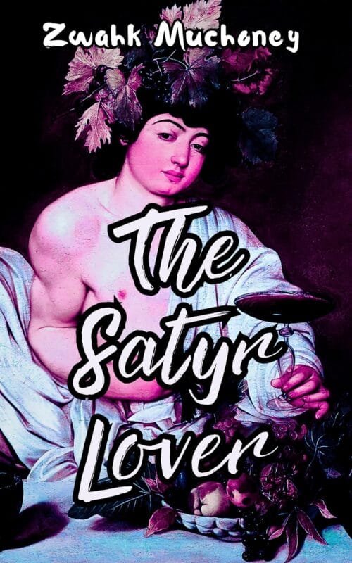 The Satyr Lover by Zwahk Muchoney, MM romance book cover
