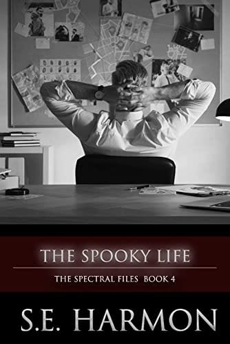 The Spooky Life by S.E. Harmon, The Spectral Files book 4, MM ghost romance book cover