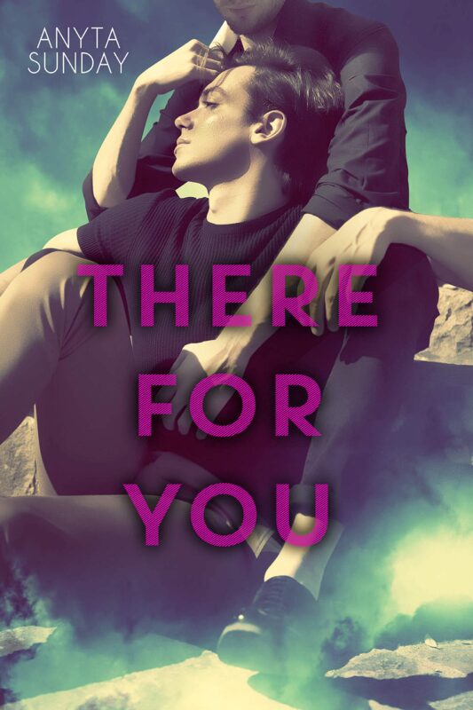 There For You by Anyta Sunday, MM friends to lovers romance book cover