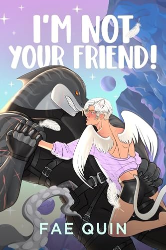 I'm Not Your Friend by Fae Quin, MM alien romance book cover
