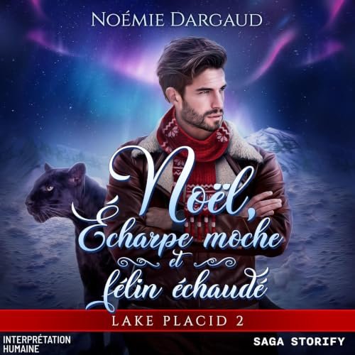 Couverture du livre audio Noël, écharpe moche et félin échaudé, Lake Placid Vol. 2 de Noémie Dargaud